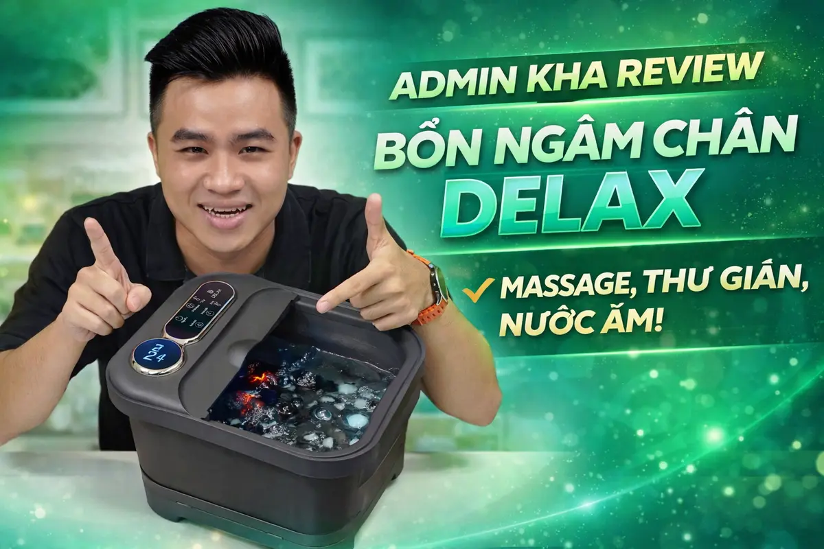 Review Bồn Ngâm Chân Massage, Làm Ấm Delax BNC02
